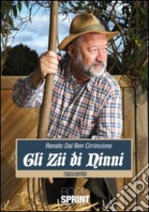 Gli Zii di Ninni libro di Dal Ben Cirrincione Renato