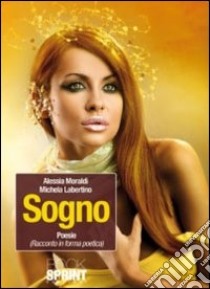 Sogno libro di Labertino Michela; Moraldi Alessia