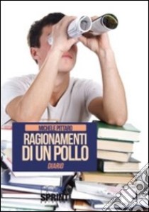 Ragionamenti di un pollo libro di Pittaro Michele