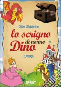 Lo scrigno di nonno Dino libro di Daggiano Dino