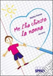 Me l'ha chiesto la nonna libro di Firenze Marika