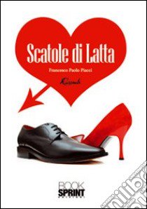 Scatole di latta libro di Piacci Francesco P.