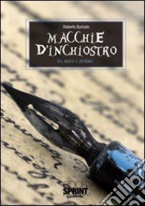 Macchie d'inchiostro (tra sacro e profano) libro di Barbato Roberto