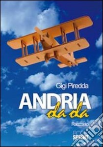 Andria ola ola libro di Piredda Gigi