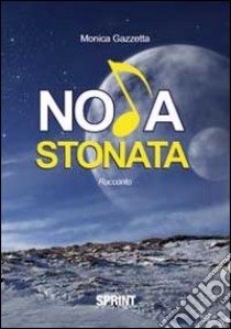 Nota stonata libro di Gazzetta Monica