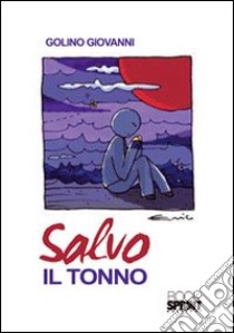 Salvo il tonno libro di Golino Giovanni