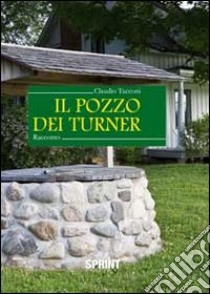 Il pozzo dei Turner libro di Tacconi Claudio