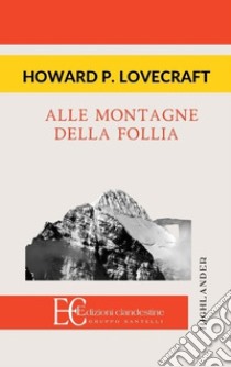 Alle montagne della follia libro di Lovecraft Howard P.