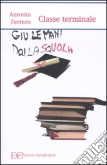 Classe terminale libro di Ferrero Antonio