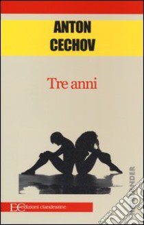 Tre anni libro di Cechov Anton