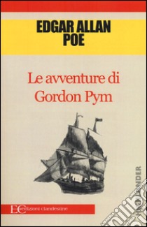 Le avventure di Gordon Pym libro di Poe Edgar Allan