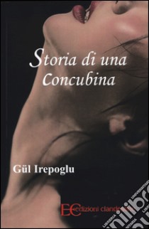 Storia di una concubina libro di Irepoglu Gul