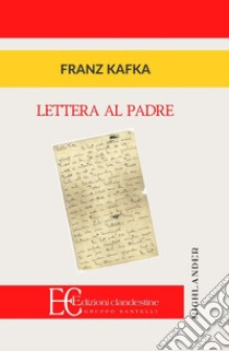 Lettera al padre libro di Kafka Franz