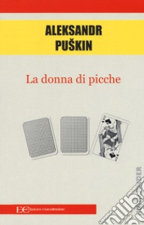 La donna di picche libro di Puskin Aleksandr Sergeevic