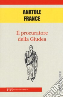 Il procuratore della Giudea libro di France Anatole