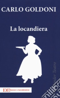 La locandiera libro di Goldoni Carlo