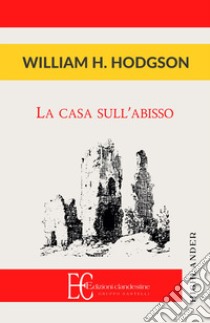 La casa sull'abisso libro di Hodgson William H.