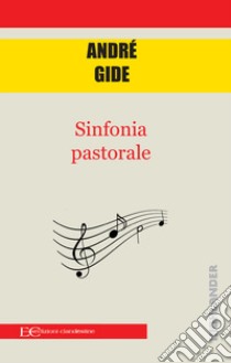 Sinfonia pastorale libro di Gide André