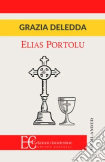 Elias Portolu libro di Deledda Grazia