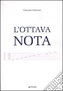 L'ottava nota libro di Dalmonte Giancarlo