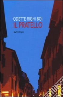 Il pratello libro di Righi Odette