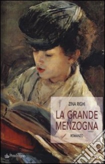 La grande menzogna libro di Righi Zina