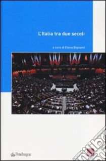 L'Italia tra due secoli libro di Bignami S. (cur.)