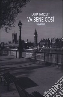 Va bene così libro di Pancetti Ilaria