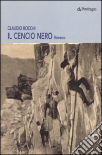 Il cencio nero libro di Bocchi Claudio