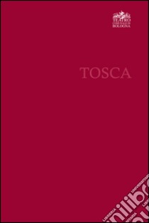 Giacomo Puccini. Tosca libro di Gavazzeni G. (cur.)