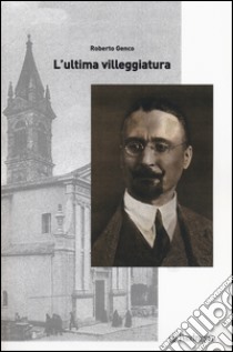 L'ultima villeggiatura libro di Genco Roberto