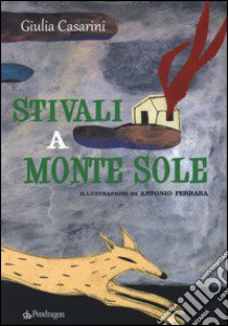 Stivali a Monte Sole libro di Casarini Giulia