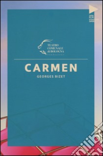 Georges Bizet. Carmen libro di Tessi F. (cur.)