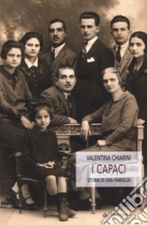 I Capaci. Storia di una famiglia libro di Chiarini Valentina