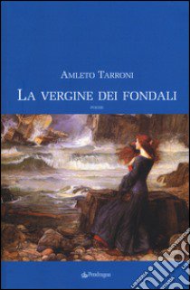 La vergine dei fondali libro di Tarroni Amleto