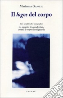 Il logos del corpo libro di Garozzo Marianna