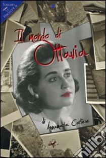 Il mondo di Ottavia libro di Cortese Annamaria