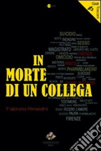 In morte di un collega libro di Rinaldini Fabrizio