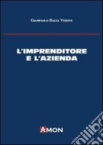 L'imprenditore e l'azienda libro di Dalle Vedove Giampaolo