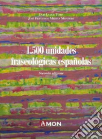 1500 unidades fraseològicas españolas libro di Luque Toro Luis; Medina Montero Jose Francisco