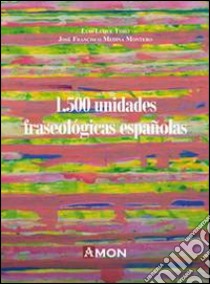 1500 unidades fraseològicas españolas libro di Luque Toro Luis; Medina Montero Jose Francisco