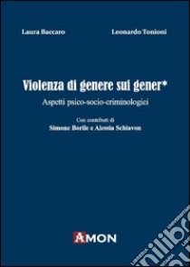 Violenza di genere sui gener* libro di Baccaro Laura; Tonioni Leonardo