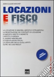 Locazioni e fisco libro di Mochet Jean-Claude