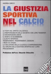 La giustizia sportiva nel calcio libro di Greco Andrea