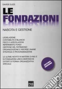 Le fondazioni. Nascita e gestione libro di Guzzi Davide