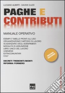 Paghe e contributi. Manuale operativo libro di Alberti Luciano - Guzzi Davide