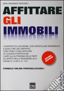 Affittare gli immobili libro di Tortorici G. Vincenzo