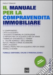 Manuale per la compravendita immobiliare libro di Tonalini Paolo