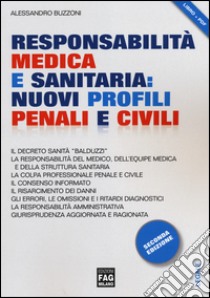 Responsabilità medica e sanitaria. Nuovi profili e civili libro di Buzzoni Alessandro