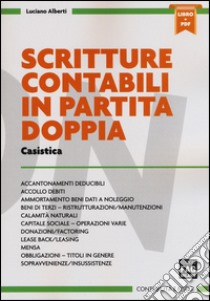 Scritture contabili in partita doppia. Casistica libro di Alberti Luciano